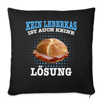 Leberkäs Bayern Leberkas Semmel Fleischkäse - Sofakissenbezug 45 x 45 cm - Schwarz - Vorne