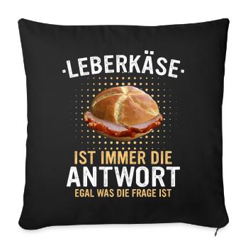Leberkäs Bayern Leberkas Semmel Fleischkäse - Sofakissenbezug 45 x 45 cm - Schwarz - Vorne