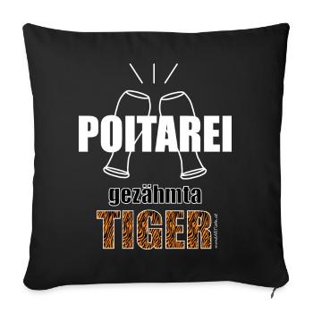 Poitarei gezähmta Tiger - Polterei gezähmter Tiger - Sofakissenbezug 45 x 45 cm - Schwarz - Vorne