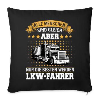 LKW Fahrer Fernfahrer Lastkraftwagenfahrer - Sofakissenbezug 45 x 45 cm - Schwarz - Vorne