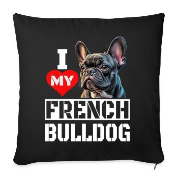 Ich Liebe meine Französische Bulldogge - Sofakissenbezug 45 x 45 cm - Schwarz - Vorne