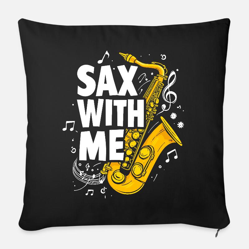 Saxophon - Sax with me Musikliebe - Sofakissenbezug 45 x 45 cm - Schwarz