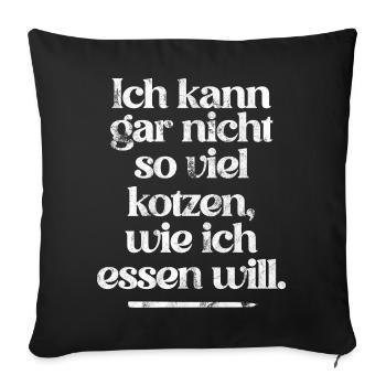 I CAN'T PUKE AS MUCH AS I EAT... - Sofa pillowcase 17,3'' x 17,3'' (45 x 45 cm) - black - Front