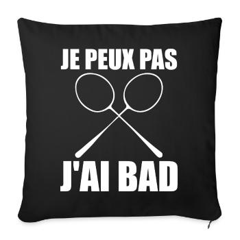 I Can't I Have Bad Gift Player Men Badminton - Sofa pillowcase 17,3'' x 17,3'' (45 x 45 cm) - black - Front