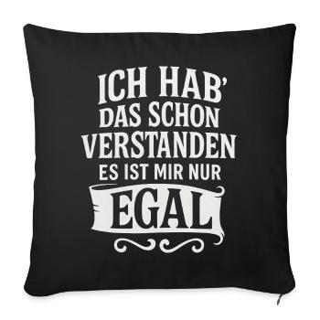 I've already understood that, I just don't care - Sofa pillowcase 17,3'' x 17,3'' (45 x 45 cm) - black - Front