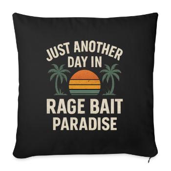 Rage Bait Paradise Sunset,  Funny Saying  - Sofa pillowcase 17,3'' x 17,3'' (45 x 45 cm) - black - Front