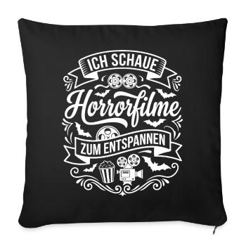 I watch horror movies to relax - Sofa pillowcase 17,3'' x 17,3'' (45 x 45 cm) - black - Front