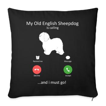 Old English Sheepdog Calling Phone Screen - Sofa pillowcase 17,3'' x 17,3'' (45 x 45 cm) - black - Front