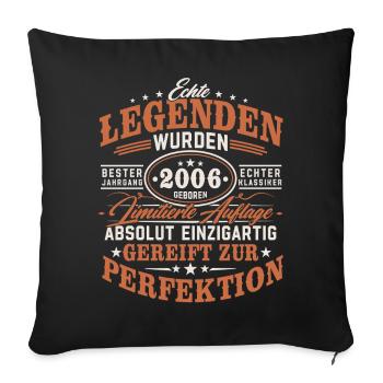 Legenden 2006 Jahrgang geboren 20 Geburtstag - Sofakissenbezug 45 x 45 cm - Schwarz - Vorne