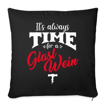 It's always Time for a glass of wine - Sofa pillowcase 17,3'' x 17,3'' (45 x 45 cm) - black - Front