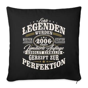 2006 Jahrgang geboren Geburtstag Geschenk Retro - Sofakissenbezug 45 x 45 cm - Schwarz - Vorne