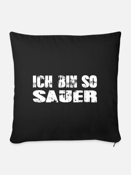 Ich bin so sauer - Sofakissenbezug 45 x 45 cm - Schwarz