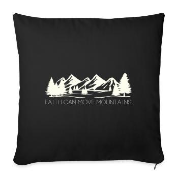 Faith can move Mountains - Christian Gift - Sofa pillowcase 17,3'' x 17,3'' (45 x 45 cm) - black - Front