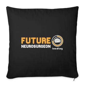 Future Neurosurgeon Loading Brain Neurologist - Sofa pillowcase 17,3'' x 17,3'' (45 x 45 cm) - black - Front