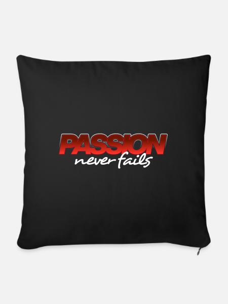 Passion Never Fails - Sofakissenbezug 45 x 45 cm - Schwarz