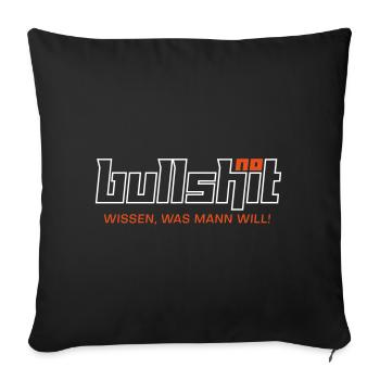 no bullshit - Wissen, was mann will - Sofakissenbezug 45 x 45 cm - Schwarz - Vorne
