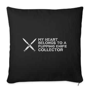 My heart belongs to a hunting knife knife collector - Sofa pillowcase 17,3'' x 17,3'' (45 x 45 cm) - black - Front