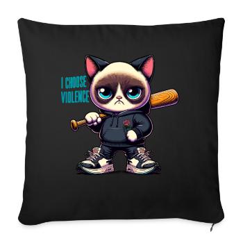 I Choose Violence Cat I Cat Lover I Anti Social - Sofakissenbezug 45 x 45 cm - Schwarz - Vorne