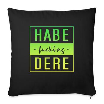Habe dere - Sofakissenbezug 45 x 45 cm - Schwarz - Vorne