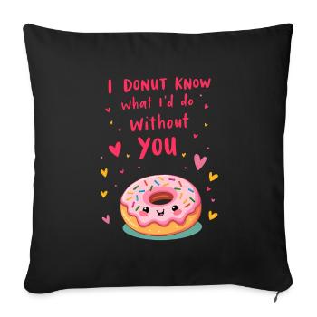 Je ne sais pas ce que je ferais sans toi - Housse de coussin décorative 45 x 45 cm - noir - Devant