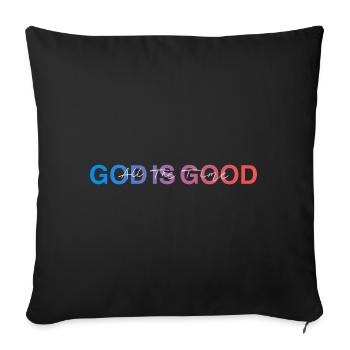 God Is Good All TheTime - Sofa pillowcase 17,3'' x 17,3'' (45 x 45 cm) - black - Front