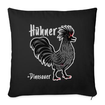Chickens are dinosaur sour - Sofa pillowcase 17,3'' x 17,3'' (45 x 45 cm) - black - Front