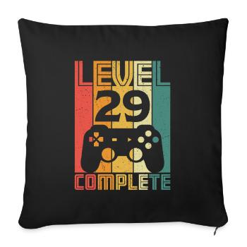 29th Birthday Gamer Level 29 Complete 29 years - Sofa pillowcase 17,3'' x 17,3'' (45 x 45 cm) - black - Front