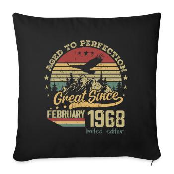 56 years old Aged to Perfection born in February 1968 - Sofa pillowcase 17,3'' x 17,3'' (45 x 45 cm) - black - Front