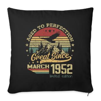 72 years old Aged to Perfection born in March 1952 - Sofa pillowcase 17,3'' x 17,3'' (45 x 45 cm) - black - Front