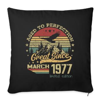 47 years old Aged to Perfection born in March 1977 - Sofa pillowcase 17,3'' x 17,3'' (45 x 45 cm) - black - Front