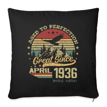 88 years old Aged to Perfection born in April 1936 - Sofa pillowcase 17,3'' x 17,3'' (45 x 45 cm) - black - Front