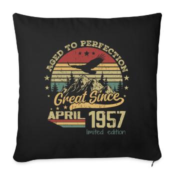 67 years old Aged to Perfection born in April 1957 - Sofa pillowcase 17,3'' x 17,3'' (45 x 45 cm) - black - Front