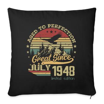 76 years old Aged to perfection born in July 1948 - Sofa pillowcase 17,3'' x 17,3'' (45 x 45 cm) - black - Front