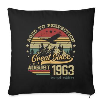 61 years old Aged to Perfection born in August 1963 - Sofa pillowcase 17,3'' x 17,3'' (45 x 45 cm) - black - Front