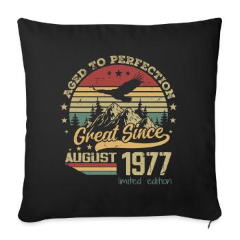47 years old Aged to perfection born in August 1977 - Sofa pillowcase 17,3'' x 17,3'' (45 x 45 cm) - black - Front