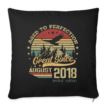 6 years Old Aged to Perfection born in August 2018 - Sofa pillowcase 17,3'' x 17,3'' (45 x 45 cm) - black - Front