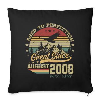 16 years old Aged to perfection born in August 2008 - Sofa pillowcase 17,3'' x 17,3'' (45 x 45 cm) - black - Front