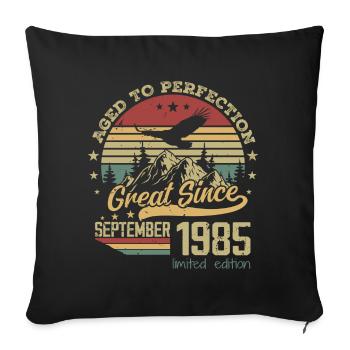 39 years old Aged to perfection born: September 1985 - Sofa pillowcase 17,3'' x 17,3'' (45 x 45 cm) - black - Front