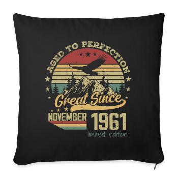 63 years old Aged to perfection born: November 1961 - Sofa pillowcase 17,3'' x 17,3'' (45 x 45 cm) - black - Front
