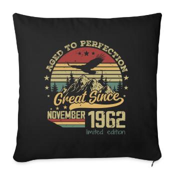 62 years old Aged to Perfection born: November 1962 - Sofa pillowcase 17,3'' x 17,3'' (45 x 45 cm) - black - Front