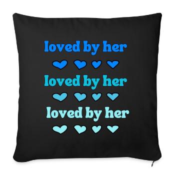 Loved by her - Sofa pillowcase 17,3'' x 17,3'' (45 x 45 cm) - black - Front