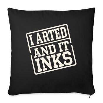 I Arted And It Inks 13 - Sofakissenbezug 45 x 45 cm - Schwarz - Vorne