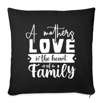 A mother is the heart of the family - Sofa pillowcase 17,3'' x 17,3'' (45 x 45 cm) - black - Front