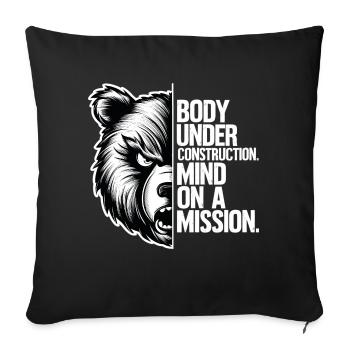 Body under construction - Mind on a mission - Sofakissenbezug 45 x 45 cm - Schwarz - Vorne