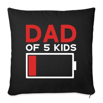 DAD OF 5 KIDS DAD FIVE KIDS - Sofa pillowcase 17,3'' x 17,3'' (45 x 45 cm) - black - Front