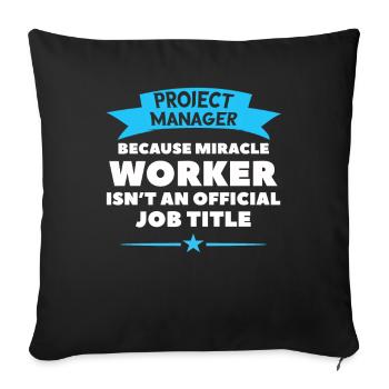 Cadeau de t-shirt Work Miracle Project Manager - Housse de coussin décorative 45 x 45 cm - noir - Devant