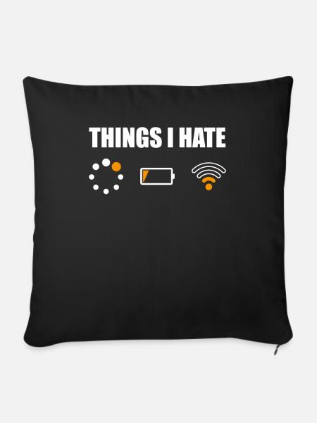 Lustig Computer Nerd Shirt Geek Dinge ich Hasse - Sofakissenbezug 45 x 45 cm - Schwarz