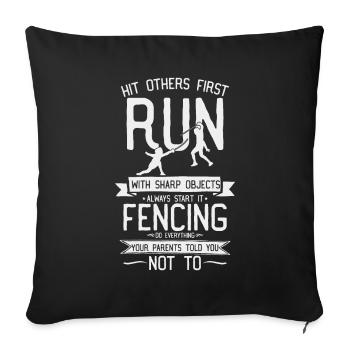 Spruch Scharfe Klingen Fechten Kampfsport Florett - Sofakissenbezug 45 x 45 cm - Schwarz - Vorne