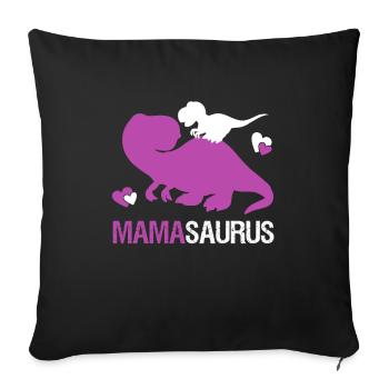 Mamasaurus for Mum and Kids | gift - Sofa pillowcase 17,3'' x 17,3'' (45 x 45 cm) - black - Front