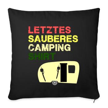 Letztes sauberes Camping Shirt - Sofakissenbezug 45 x 45 cm - Schwarz - Vorne